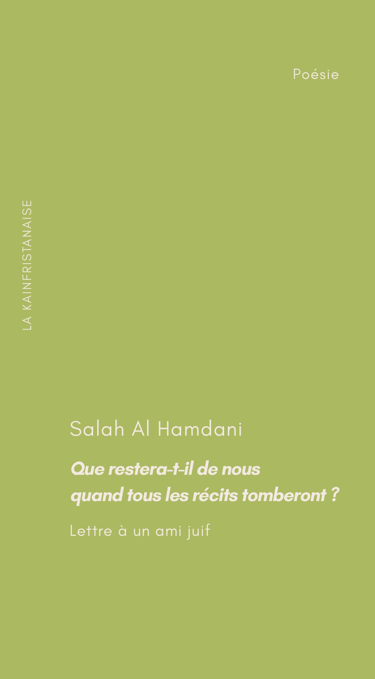 Couverture de Que restera t-il lorsque tous les récits tomberont ? Lettre a un ami Juif par Salah Al Hamdani